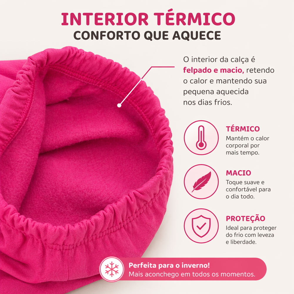 Calça Térmica Infantil Quentinha e Confortável Pink de 12 a 24 Meses 