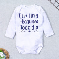 BODY PARA BEBÊ MANGA LONGA FRASE EU+TITIA= BAGUNÇA TODO DIA BRANCO